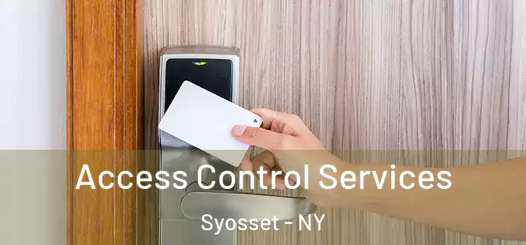  Access Control Services Syosset - NY