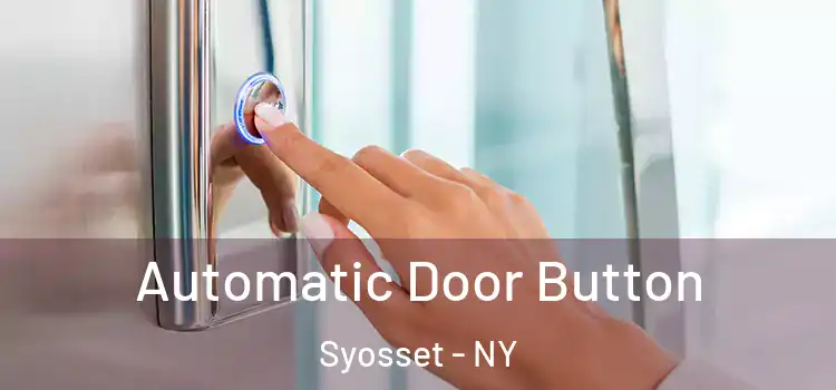  Automatic Door Button Syosset - NY