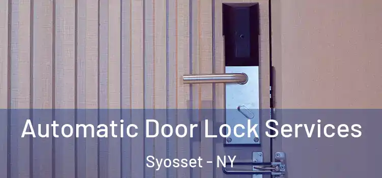  Automatic Door Lock Services Syosset - NY