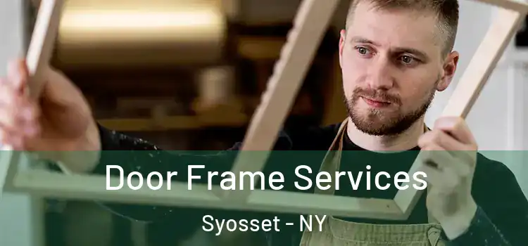  Door Frame Services Syosset - NY