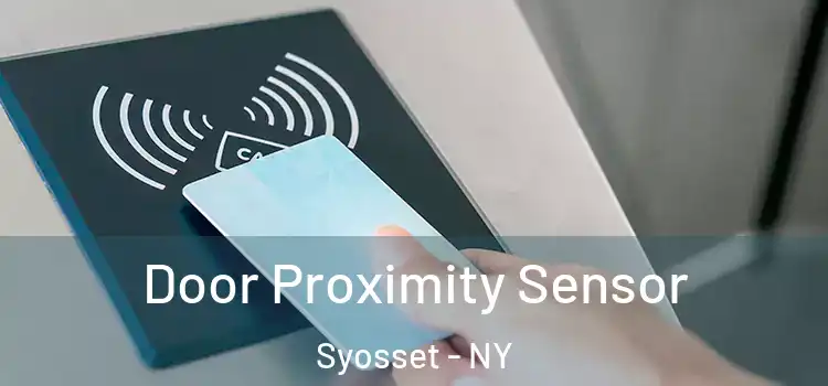  Door Proximity Sensor Syosset - NY