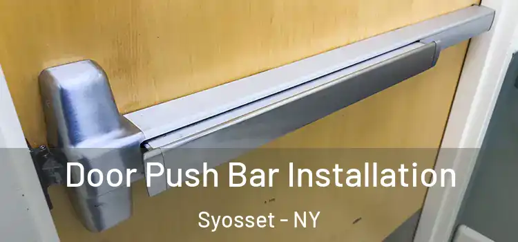  Door Push Bar Installation Syosset - NY