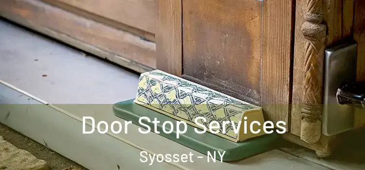  Door Stop Services Syosset - NY