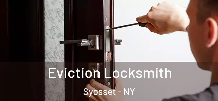  Eviction Locksmith Syosset - NY