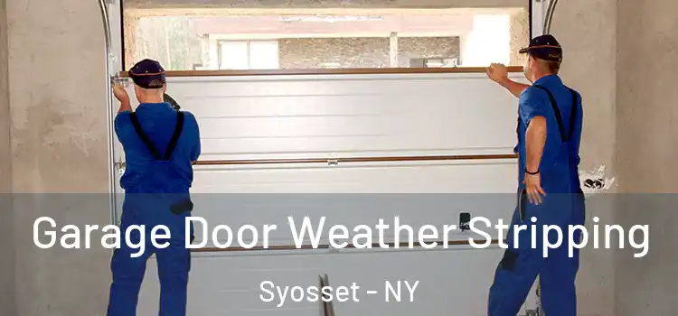  Garage Door Weather Stripping Syosset - NY