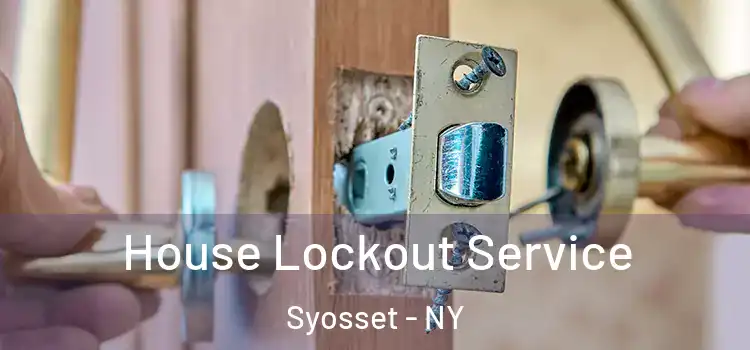 House Lockout Service Syosset - NY