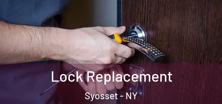  Lock Replacement Syosset - NY