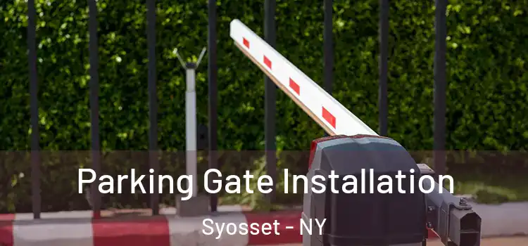  Parking Gate Installation Syosset - NY