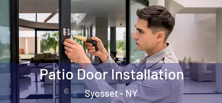  Patio Door Installation Syosset - NY