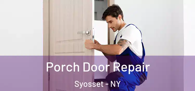  Porch Door Repair Syosset - NY