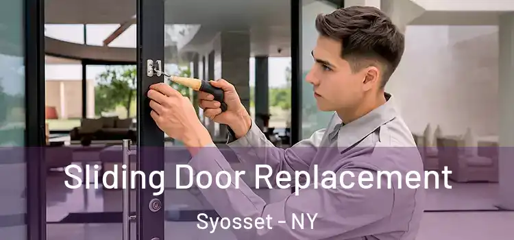  Sliding Door Replacement Syosset - NY