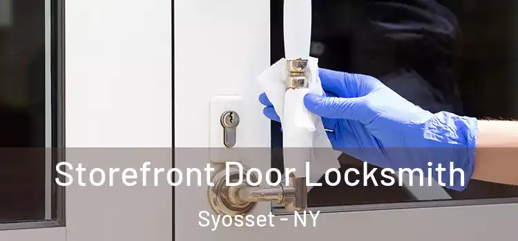 Storefront Door Locksmith Syosset - NY